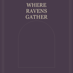 Where Ravens Gather by Elin Graves